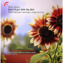 Dirty Jesus Don't Fuck With My Shit (Pete Herbert Remixes / Original Mix) Vinyl 12" USED