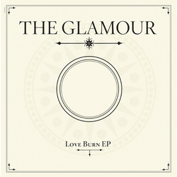 The Glamour Love Burn EP Vinyl 12" USED