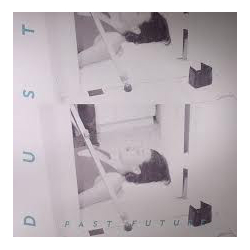 Dust (35) Past Future Vinyl 12" USED