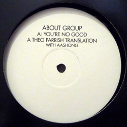 About Group You're No Good (Theo Parrish Translation) Vinyl 12" USED