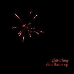 Glitterbug Dim Flares EP Vinyl 12" USED