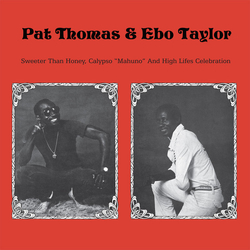 Pat Thomas (3) / Ebo Taylor Sweeter Than Honey Calypso 'Mahuno" And High Lifes Celebration Vinyl LP USED