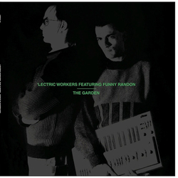 'Lectric Workers The Garden / Robot Is Systematic Vinyl 12" USED