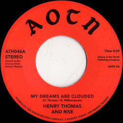 Henry Thomas And Rise My Dreams Are Clouded / Don't Wait Too Long Vinyl 7" USED