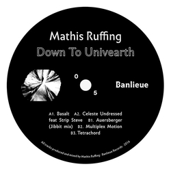 Mathis Ruffing Down To Univearth Vinyl 12" USED