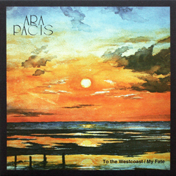 Ara Pacis To The Westcoast / My Fate Vinyl 7" USED