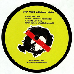 Body Music / Christian Holiday Don't Think Twice / Give My Love A Try Vinyl 12" USED