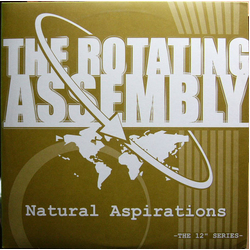 The Rotating Assembly Natural Aspirations -The 12" Series- Vinyl 12" USED
