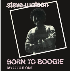 Steve Watson (4) Born To Boogie / My Little One Vinyl 12" USED