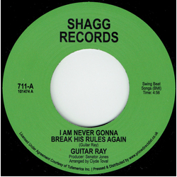 Guitar Ray I Am Never Gonna Break His Rules Again Vinyl 7" USED