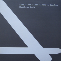 Kabale Und Liebe / Daniel Sanchez Mumbling Yeah Vinyl 12" USED