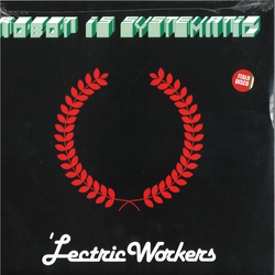 'Lectric Workers Robot Is Systematic Vinyl 12" USED