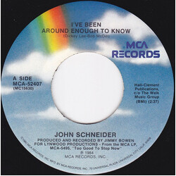 John Schneider I've Been Around Enough To Know USED VINYL 7INCH 45 RPM SINGLE