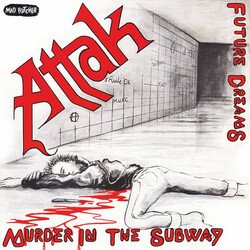 Attak Murder In The Subway / Future Dreams USED VINYL 7INCH 45 RPM SINGLE LIMITED EDITION REISSUE