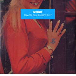 Sexus How Do You Kiss? (Advance Copy Two) USED VINYL 12INCH PROMO