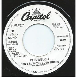 Bob Welch Don't Rush The Good Things Vinyl 7" USED
