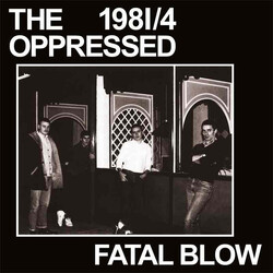 The Oppressed 1981/4 - Fatal Blow USED VINYL 7INCH 33 S RPM REISSUE