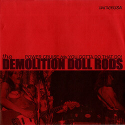 Demolition Doll Rods Power Cruise / You Gotta Do That Do! USED VINYL 7INCH SINGLE 45 RPM