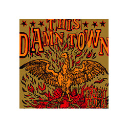 This Damn Town Tattered / I Got No Use USED VINYL 7INCH SINGLE 45 RPM