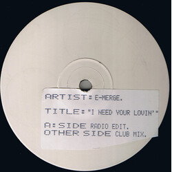 E-Merge I Need Your Lovin' USED VINYL 12INCH 33 S RPM WHITE LABEL