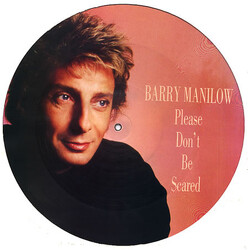 Barry Manilow Please Don't Be Scared USED VINYL 12INCH 45 RPM PICTURE DISC