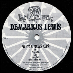 Demarkus Lewis Why U Wanna? Vinyl 12" USED
