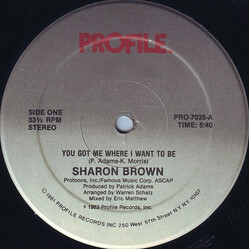 Sharon Brown You Got Me Where I Want To Be VINYL 12" USED
