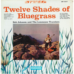 Bob Johnson And The Lonesome Travelers Twelve Shades Of Bluegrass Vinyl LP USED
