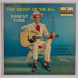 Ernest Tubb The Daddy Of 'Em All Vinyl 7" USED