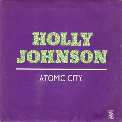 Holly Johnson Atomic City Vinyl 7" USED