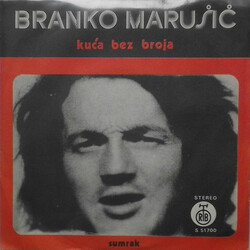 Branko Maruai utura Kua Bez Broja / Sumrak USED VINYL 7INCH SINGLE