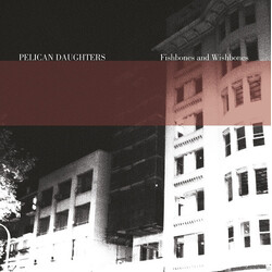 Pelican Daughters Fishbones And Wishbones Vinyl LP USED