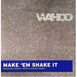 Wahoo Make 'Em Shake It (Remixes) VINYL 12" USED