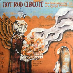 Hot Rod Circuit The Underground Is A Dying Breed Vinyl LP USED