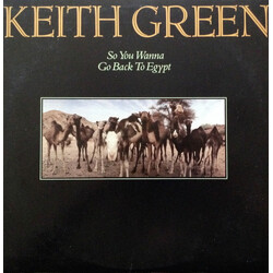 Keith Green (2) So You Wanna Go Back To Egypt Vinyl LP USED