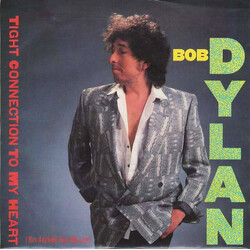 Bob Dylan Tight Connection To My Heart (Has Anybody Seen My Love) USED VINYL 7INCH 45 RPM SINGLE