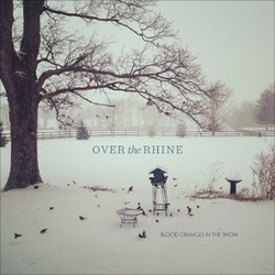 Over The Rhine Blood Oranges In The Snow Vinyl LP USED