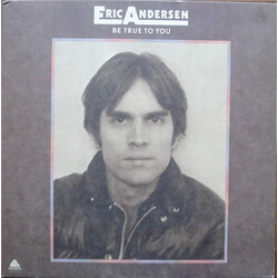 Eric Andersen (2) Be True To You Vinyl LP USED