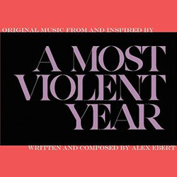 Alex Ebert A Most Violent Year (Original Music From And Inspired By) Vinyl LP USED