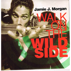 Jamie J. Morgan Walk On The Wild Side Vinyl 7" USED