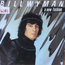 Bill Wyman A New Fashion Vinyl 7" USED