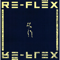 Re-Flex (2) The Politics Of Dancing USED VINYL 12INCH 33 S RPM SINGLE