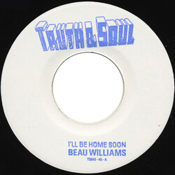 Beau Williams I'll Be Home Soon / Outside Love USED VINYL 7INCH 45 RPM SINGLE WHITE LABEL