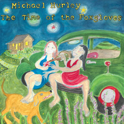 Michael Hurley The Time Of The Foxgloves Vinyl LP USED