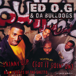 Ed O.G & Da Bulldogs Skinny Dip (Got It Goin' On) B/W Streets Of The Ghetto VINYL 12" USED