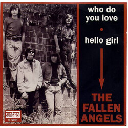 The Fallen Angels (3) Who Do You Love / Hello Girl USED VINYL 7INCH SINGLE MONO
