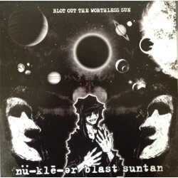 nü-kl-Yr blast suntan Blot Out The Worthless Sun USED VINYL 12INCH 45 RPM ALBUM