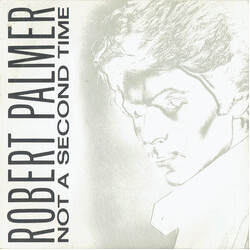 Robert Palmer Not A Second Time USED VINYL 7INCH 45 RPM SINGLE