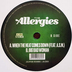 The Allergies / A State Of Mind (2) When The Heat Comes Down / Big Bad Woman USED VINYL 7INCH 45 RPM SINGLE