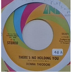 Donna Theodore There' s No Holding You USED VINYL 7INCH 45 RPM SINGLE STEREO